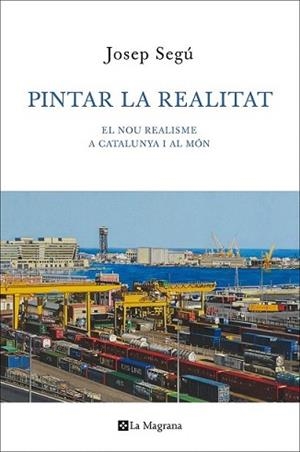 PINTAR LA REALITAT | 9788482645605 | SEGU, JOSEP | Llibreria L'Illa - Llibreria Online de Mollet - Comprar llibres online