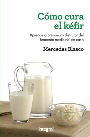 CÓMO CURA EL KÉFIR | 9788415541196 | BLASCO, MERCEDES