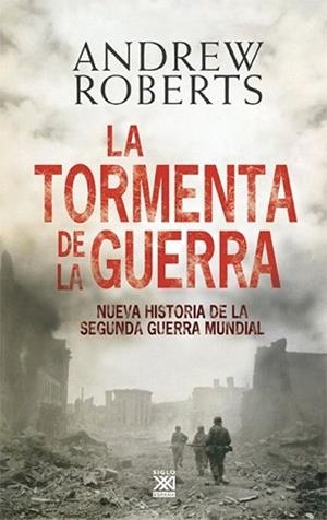TORMENTA DE LA GUERRA, LA | 9788432314803 | ROBERTS, ANDREW