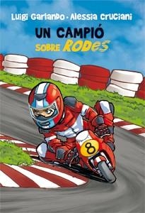 CAMPIO SOBRE RODES, UN | 9788424643812 | GARLANDO, LUIGI/CRUCIANI, ALESSIA | Llibreria L'Illa - Llibreria Online de Mollet - Comprar llibres online