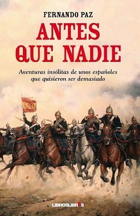 ANTES QUE NADIE | 9788492654994 | PAZ, FERNANDO | Llibreria L'Illa - Llibreria Online de Mollet - Comprar llibres online