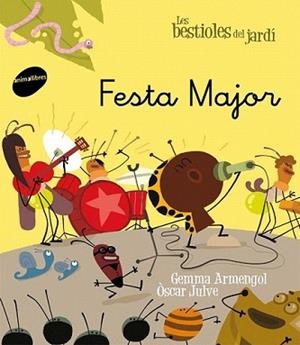 FESTA MAJOR    . | 9788415095729 | ARMENGOL, GEMMA | Llibreria L'Illa - Llibreria Online de Mollet - Comprar llibres online