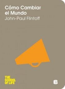 CÓMO CAMBIAR EL MUNDO | 9788466651608 | FLINTOFF, JOHN PAUL