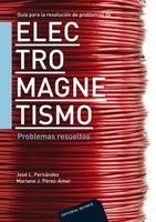 GUÍA PARA LA RESOLUCIÓN DE PROBLEMAS DE ELECTROMAGNETISMO | 9788429130621 | FERNÁNDEZ, JOSE L./PEREZ-AMOR, MARIANO J. | Llibreria L'Illa - Llibreria Online de Mollet - Comprar llibres online