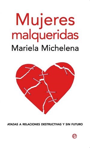 MUJERES MALQUERIDAS | 9788497346856 | MICHELENA PAGGIOLI, MARIELA | Llibreria L'Illa - Llibreria Online de Mollet - Comprar llibres online