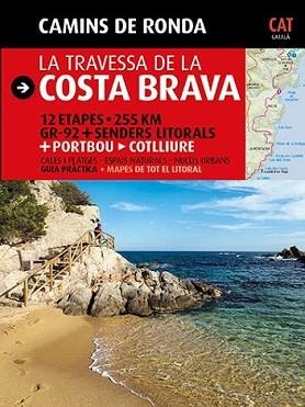 CAMINS DE RONDA. TRAVESSA DE LA COSTA BRAVA (GR-92) | 9788484784173 | PUIG CASTELLANO, JORDI/LARA, SERGI | Llibreria L'Illa - Llibreria Online de Mollet - Comprar llibres online