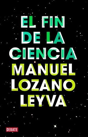 FIN DE LA CIENCIA, EL | 9788499921488 | LOZANO LEYVA, MANUEL | Llibreria L'Illa - Llibreria Online de Mollet - Comprar llibres online