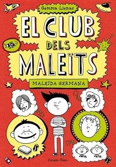 CLUB DELS MALEÏTS 1. MALEÏDA GERMANA | 9788499328713 | LIENAS, GEMMA | Llibreria L'Illa - Llibreria Online de Mollet - Comprar llibres online