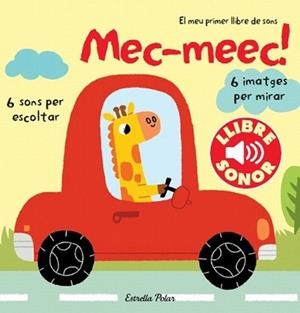MEC-MEEC! EL MEU PRIMER LLIBRE DE SONS | 9788499327907 | MARION BILLET | Llibreria L'Illa - Llibreria Online de Mollet - Comprar llibres online