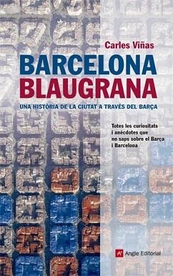 BARCELONA BLAUGRANA | 9788415307020 | VIÑAS GRÀCIA, CARLES | Llibreria L'Illa - Llibreria Online de Mollet - Comprar llibres online