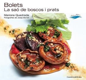 BOLETS | 9788415456506 | QUADRADA, MARIONA (TEXTOS) I BORRELL, JOSEP (FOTOG | Llibreria L'Illa - Llibreria Online de Mollet - Comprar llibres online