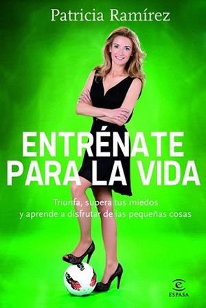 ENTRENATE PARA LA VIDA | 9788467007848 | RAMIREZ, PATRICIA | Llibreria L'Illa - Llibreria Online de Mollet - Comprar llibres online