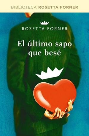 ULTIMO SAPO QUE BESE, EL | 9788490064054 | FORNER VERAL, ROSETTA