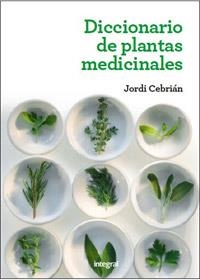 DICCIONARIO DE PLANTAS MEDICINALES | 9788415541363 | CEBRIAN, JORDI | Llibreria L'Illa - Llibreria Online de Mollet - Comprar llibres online