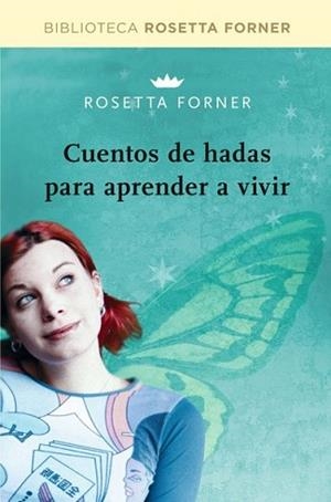 CUENTOS DE HADAS PARA APRENDER A VIVIR | 9788490064016 | FORNER, ROSETTA | Llibreria L'Illa - Llibreria Online de Mollet - Comprar llibres online