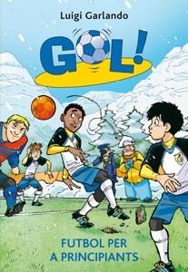 FUTBOL PER A PRINCIPIANTS | 9788424644628 | GARLANDO, LUIGI | Llibreria L'Illa - Llibreria Online de Mollet - Comprar llibres online