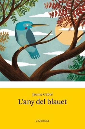 ANY DEL BLAUET, L' | 9788499328485 | CABRÉ, JAUME | Llibreria L'Illa - Llibreria Online de Mollet - Comprar llibres online