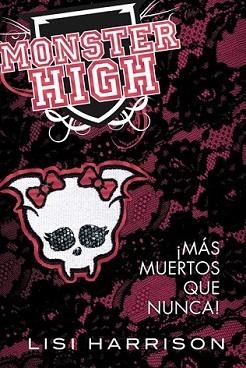 MONSTER HIGH MAS MUERTOS QUE NUNCA | 9788420400716 | HARRISON, LISI | Llibreria L'Illa - Llibreria Online de Mollet - Comprar llibres online