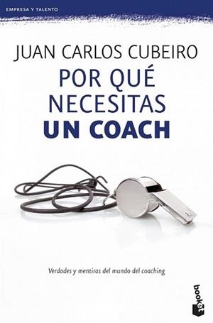 POR QUE NECESITAS UN COACH | 9788415320715 | CUBEIRO, JUAN CARLOS | Llibreria L'Illa - Llibreria Online de Mollet - Comprar llibres online