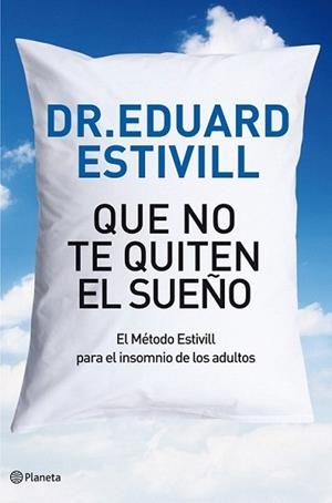QUE NO TE QUITEN EL SUEÑO | 9788408004813 | ESTIVILL, EDUARD | Llibreria L'Illa - Llibreria Online de Mollet - Comprar llibres online