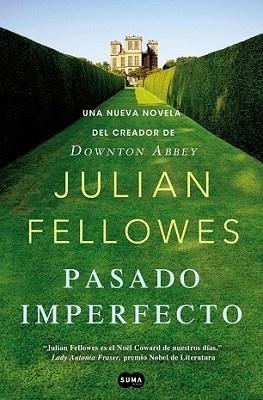 PASADO IMPERFECTO | 9788483654187 | FELLOWES, JULLIAN