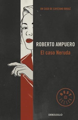 CASO NERUDA, EL | 9789563250954 | AMPUERO, ROBERTO | Llibreria L'Illa - Llibreria Online de Mollet - Comprar llibres online