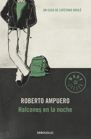 HALCONES DE LA NOCHE | 9789563250978 | AMPUERO, ROBERTO | Llibreria L'Illa - Llibreria Online de Mollet - Comprar llibres online