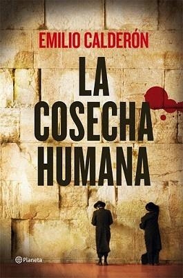 COSECHA HUMANA, LA | 9788408009528 | CALDERON, EMILIO | Llibreria L'Illa - Llibreria Online de Mollet - Comprar llibres online