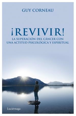 REVIVIR | 9788492545681 | CORNEAU, GUY | Llibreria L'Illa - Llibreria Online de Mollet - Comprar llibres online