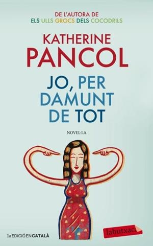 JO PER DAMUNT DE TOT | 9788499305684 | PANCOL, KATHERINE | Llibreria L'Illa - Llibreria Online de Mollet - Comprar llibres online