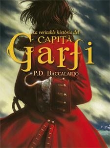 VERITABLE HISTÒRIA DEL CAPITÀ GARFI, LA | 9788424643935 | BACCALARIO, PIERDOMENICO | Llibreria L'Illa - Llibreria Online de Mollet - Comprar llibres online