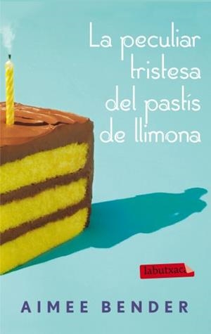 PECULIAR TRISTESA DEL PASTÍS DE LLIMONA, LA | 9788499305721 | BENDER, AIMEE | Llibreria L'Illa - Llibreria Online de Mollet - Comprar llibres online