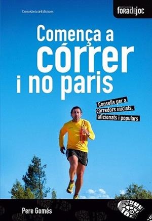 COMENÇA A CÓRRER I NO PARIS | 9788490340158 | GOMÉS, PERE | Llibreria L'Illa - Llibreria Online de Mollet - Comprar llibres online