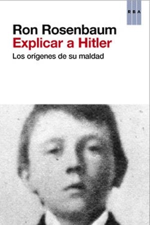 EXPLICAR A HITLER | 9788490064009 | ROSENBAUM, RON | Llibreria L'Illa - Llibreria Online de Mollet - Comprar llibres online