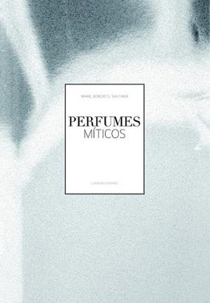 PERFUMES MITICOS | 9788497858656 | MARIE BÉNÉDICTE GAUTHIER