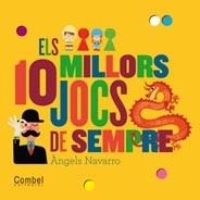 10 MILLORS JOCS DE SEMPRE, ELS | 9788498257786 | NAVARRO SIMON, ÀNGELS | Llibreria L'Illa - Llibreria Online de Mollet - Comprar llibres online