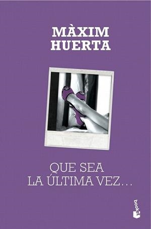 QUE SEA LA ULTIMA VEZ | 9788427039209 | HUERTA, MAXIM | Llibreria L'Illa - Llibreria Online de Mollet - Comprar llibres online