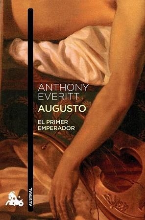 AUGUSTO: EL PRIMER EMPERADOR | 9788408013204 | EVERITT, ANTHONY | Llibreria L'Illa - Llibreria Online de Mollet - Comprar llibres online