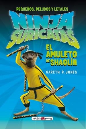 NINJAS SURICATAS EL AMULETO DE SAOLIN | 9788415532347 | JONES, P.GARETH | Llibreria L'Illa - Llibreria Online de Mollet - Comprar llibres online