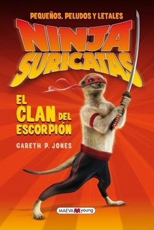 NINJAS SURICATAS EL CLAN DEL ESCORPION | 9788415532330 | JONES P. GARETH | Llibreria L'Illa - Llibreria Online de Mollet - Comprar llibres online