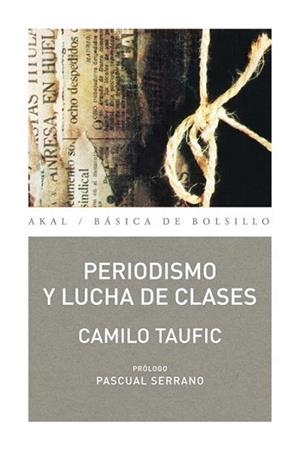 PERIODISMO Y LUCHA DE CLASES | 9788446036166 | TAUFIC, CAMILO | Llibreria L'Illa - Llibreria Online de Mollet - Comprar llibres online