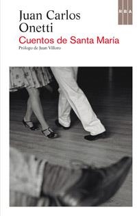 CUENTOS DE SANTA MARIA | 9788490063910 | ONETTI BORGES, JUAN CARLOS | Llibreria L'Illa - Llibreria Online de Mollet - Comprar llibres online