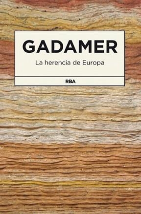 HERENCIA DE EUROPA, LA | 9788490064191 | GADAMER, HANS GEORG | Llibreria L'Illa - Llibreria Online de Mollet - Comprar llibres online