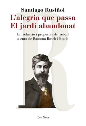 ALEGRIA QUE PASSA / EL JARDÍ ABANDONAT | 9788415192572 | RUSIÑOL, SANTIAGO | Llibreria L'Illa - Llibreria Online de Mollet - Comprar llibres online