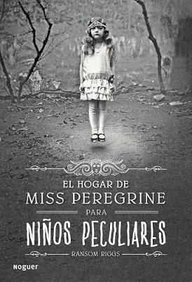 HOGAR PARA NIÑOS PECULIARES DE MISS PEREGRINE, EL | 9788427900301 | RIGGS, RANSOM | Llibreria L'Illa - Llibreria Online de Mollet - Comprar llibres online