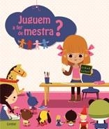 JUGUEM A FER DE MESTRE? | 9788498257656 | ÉDITIONS TOURBILLON | Llibreria L'Illa - Llibreria Online de Mollet - Comprar llibres online