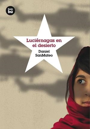 LUCIÉRNAGAS EN EL DESIERTO | 9788483432068 | SANMATEO, DANIEL | Llibreria L'Illa - Llibreria Online de Mollet - Comprar llibres online