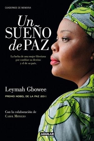 SUEÑO DE PAZ, UN | 9788403012561 | LEYMAH, GBOWEE | Llibreria L'Illa - Llibreria Online de Mollet - Comprar llibres online