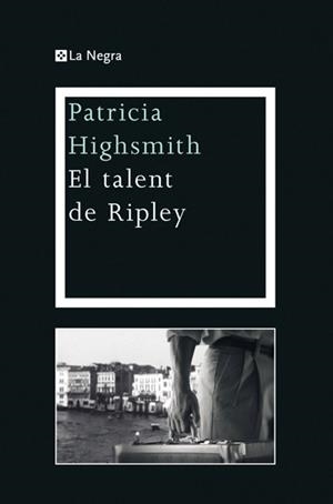 TALENT DE RIPLEY, EL | 9788482645902 | HIGHSMITH, PATRICIA | Llibreria L'Illa - Llibreria Online de Mollet - Comprar llibres online