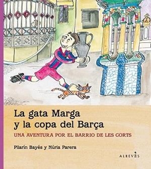 GATA MARGA Y LA COPA DEL BARÇA, LA | 9788415098621 | PARERA CIURÓ, NÚRIA